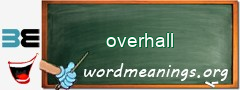 WordMeaning blackboard for overhall